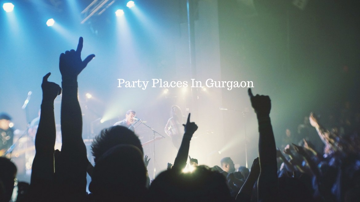 Best Party Places In Gurgaon